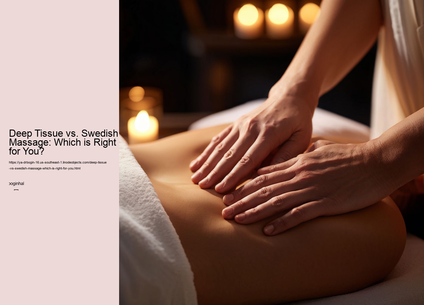 Deep Tissue vs. Swedish Massage: Which is Right for You?